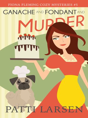 Ganache and Fondant and Murder - ebook